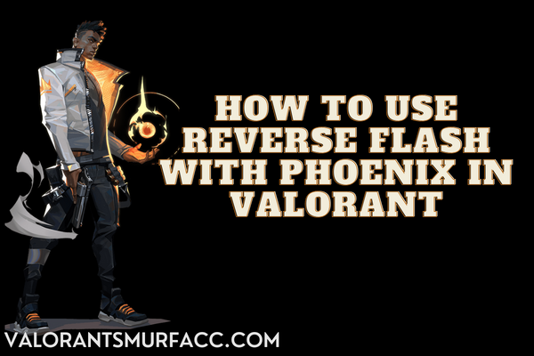 Wallpaper #ZrgW1pIBJvJKYCmEpNw_11 How to Use Reverse Flash with Phoenix in Valorant