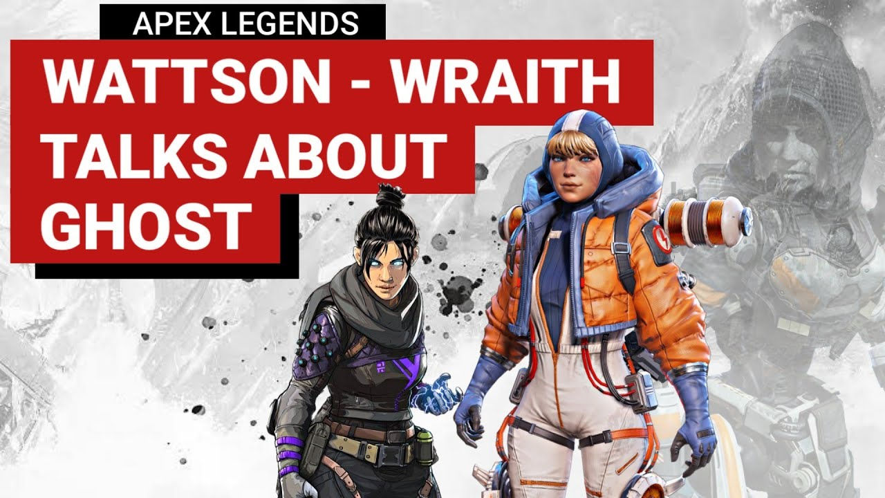 Wallpaper #Erj21pIBJvJKYCmE-eHl295 Wattson and Wraith Talks About Ghost Apex Legends Youtube