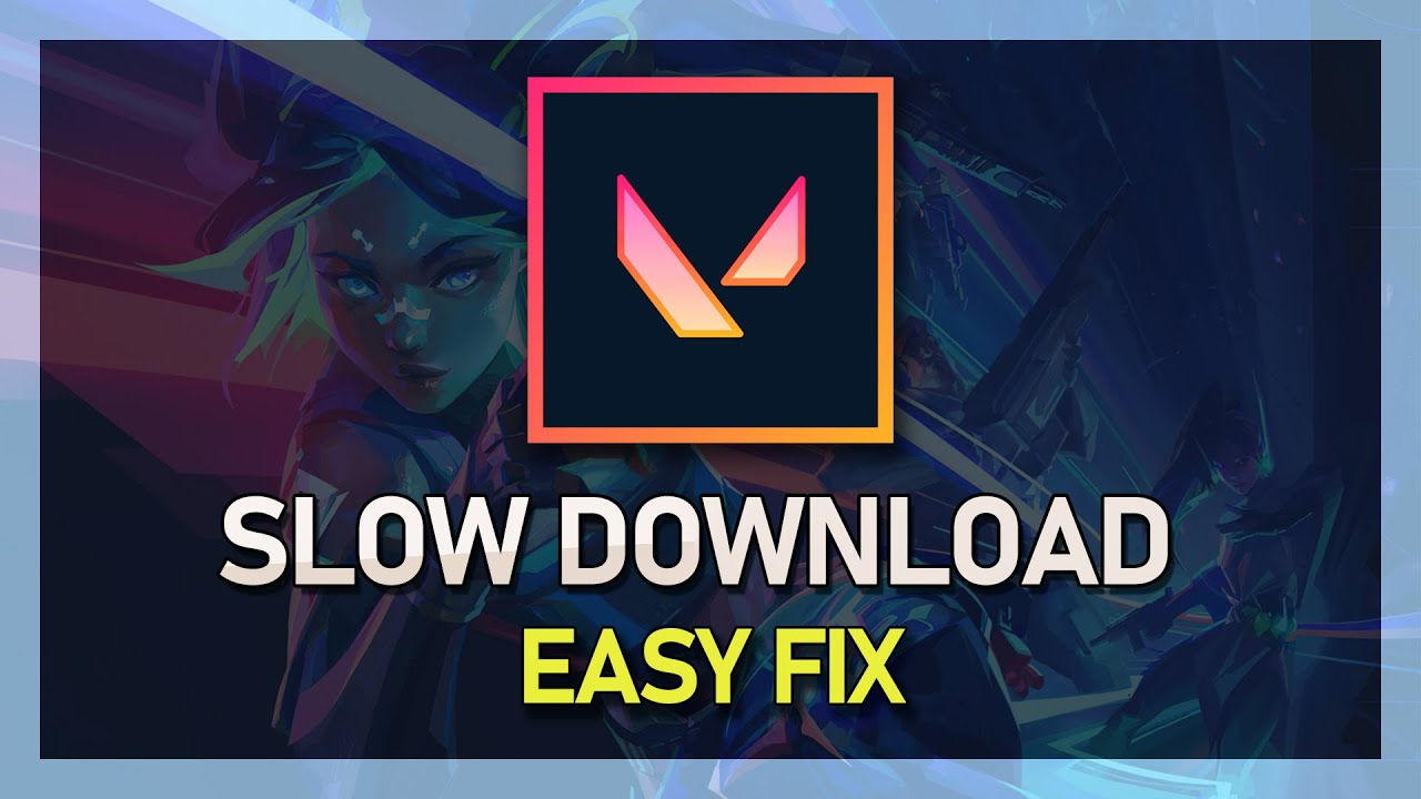 Wallpaper #vLgz2ZIBJvJKYCmEvuv3129 How to Fix Valorant Slow Download Speed Stuck or Not Starting Youtube
