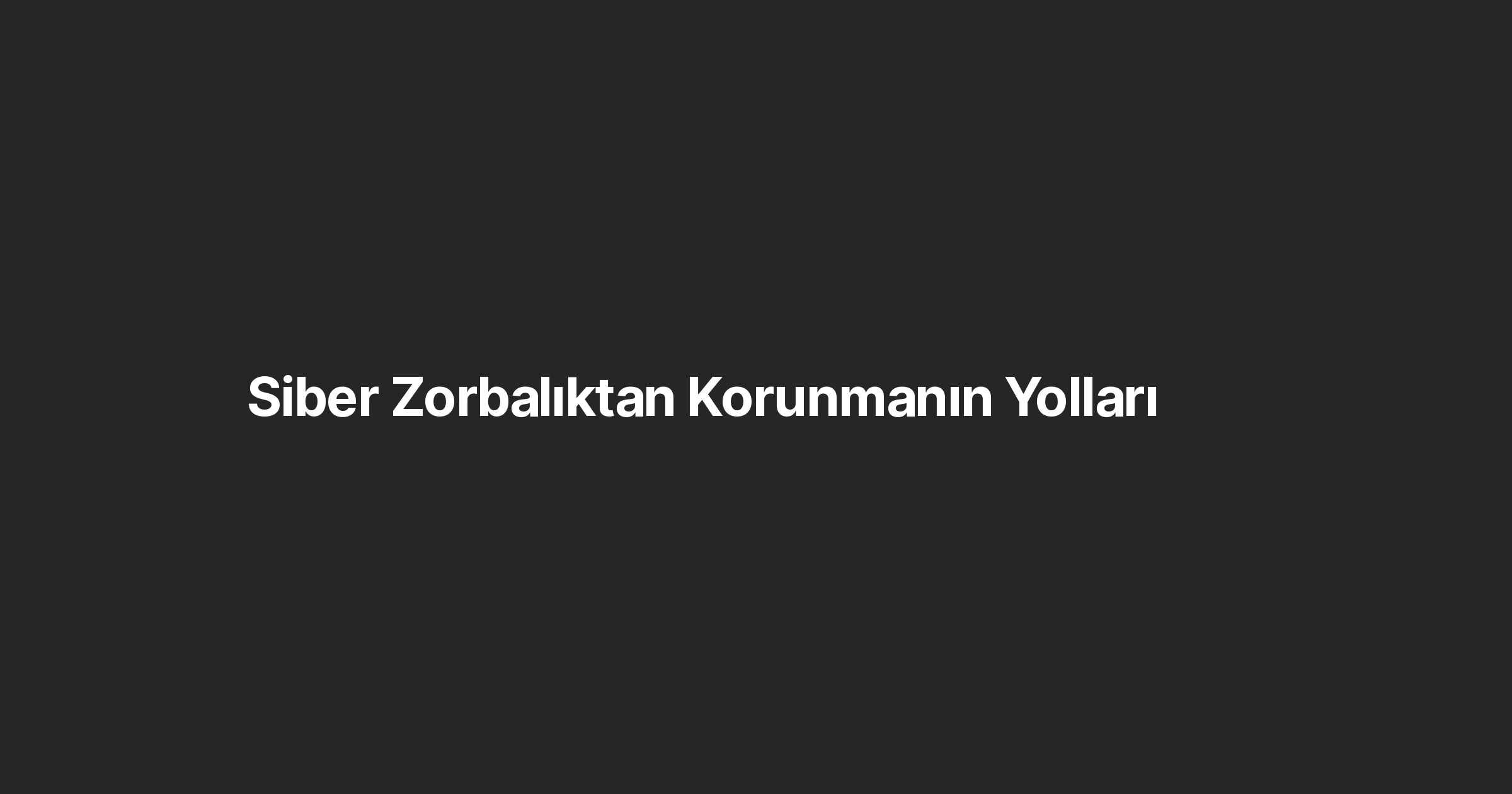 Wallpaper #cmciCJMBSpphPi3-IskH159 Siber Zorbaliktan Korunmanin Yollari