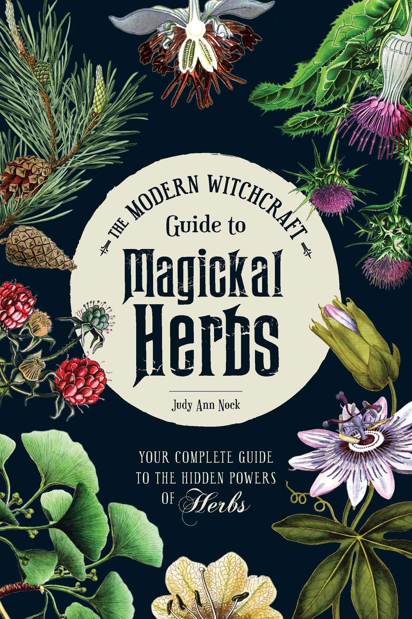 Wallpaper #7GfOA5MBSpphPi3-UbSW75 The Modern Witchcraft Guide to Magickal Herbs Book by Judy Ann Nock