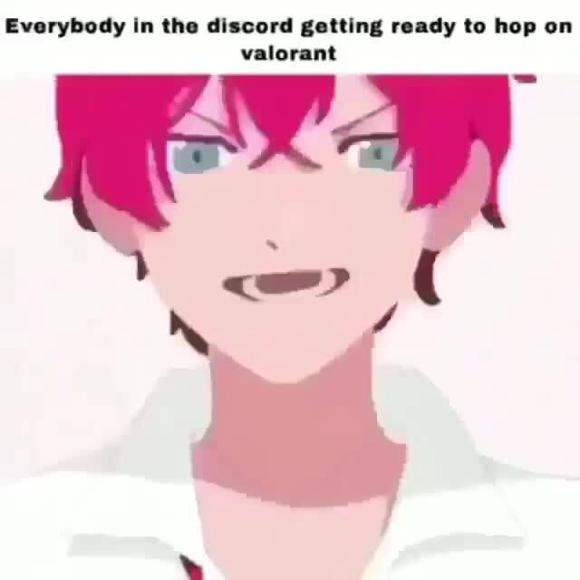 Wallpaper #kpwT4pIBZHQxiYarDb6M140 Everybody in the Discord Getting Ready to Hop on Valorant Ifunny