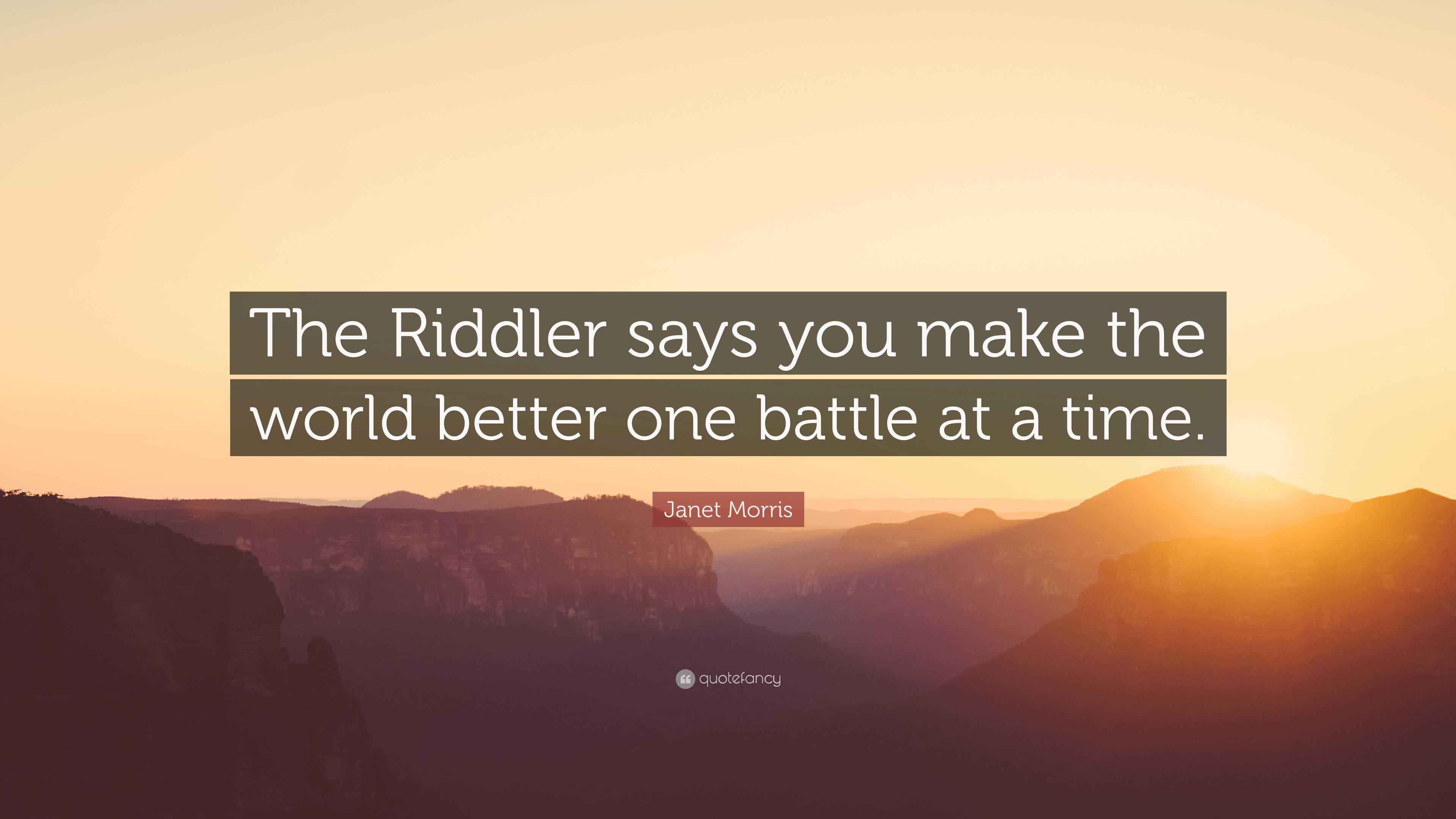 Wallpaper #HxnOLo8BtGB6xQ78N5ZN3 Janet Morris Quote the Riddler Says You Make the World Better One
