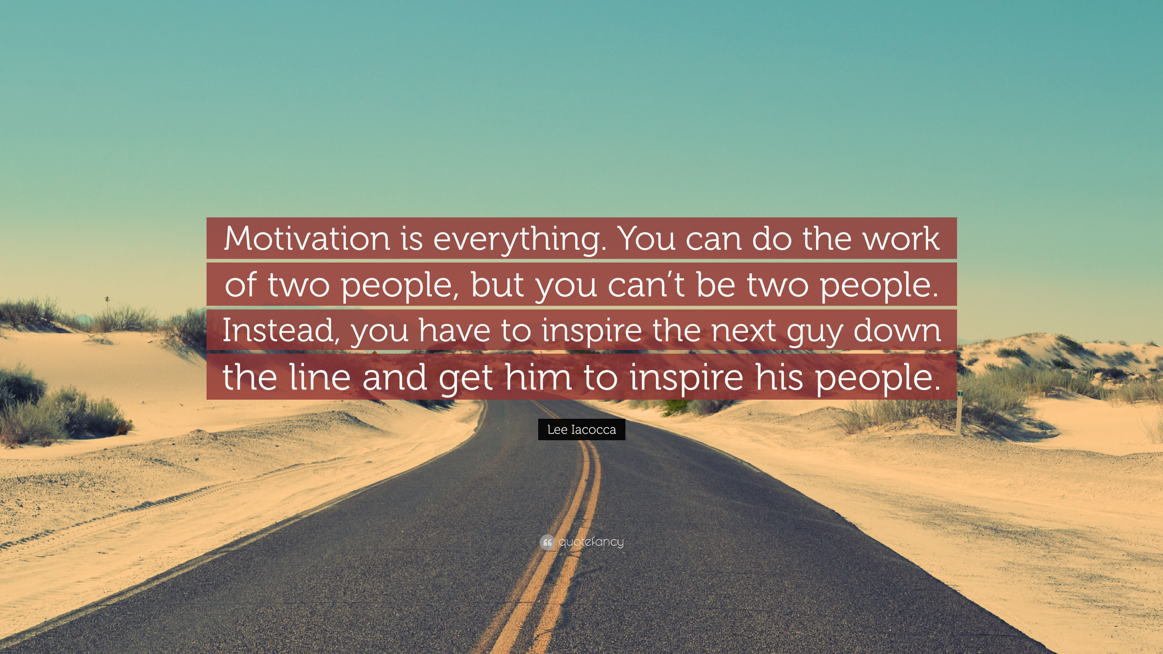 Wallpaper #ImdNBJMBSpphPi3-NbfE498 Lee Iacocca Quote Motivation is Everything You Can Do the Work of
