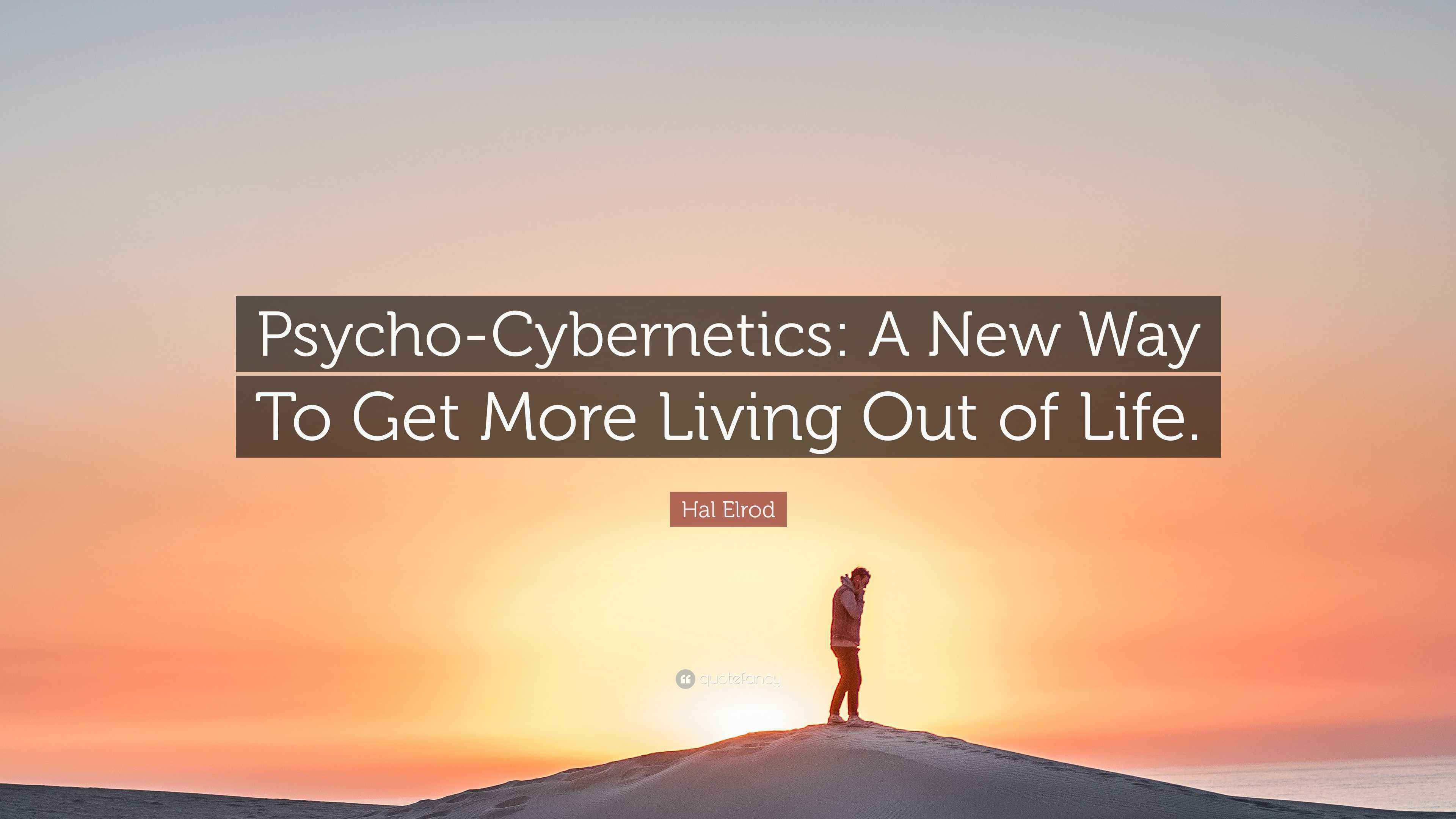 Wallpaper #w2h0G5MBSpphPi3-2R9s51 Hal Elrod Quote Psycho Cybernetics a New Way to Get More Living Out