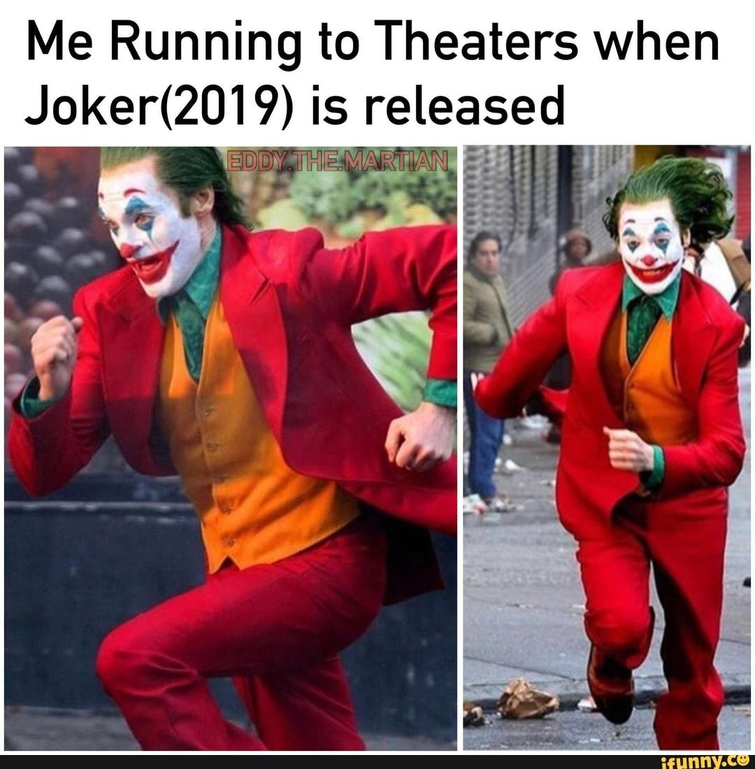 Wallpaper #8xldLo8BtGB6xQ78sJQW38 Me Running to Theaters When Joker2019 is Funny Batman Memes