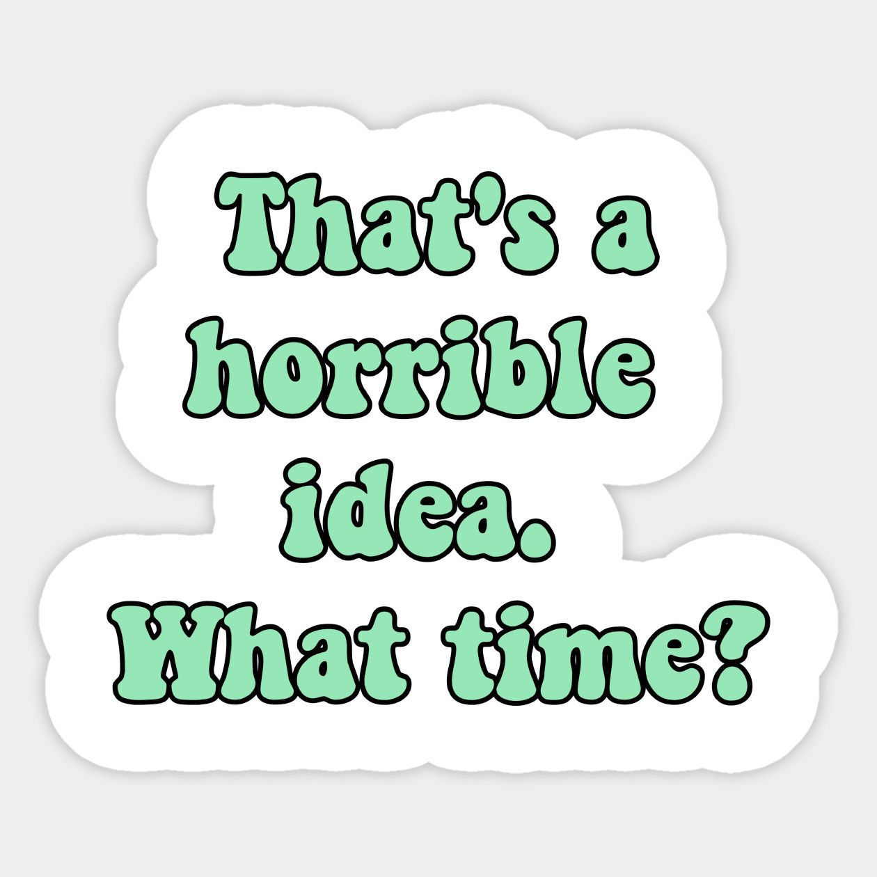 Wallpaper #rbg73JIBJvJKYCmEZfqB391 Horrible Idea by Reesea Text Based Art Laptop Case Stickers Custom