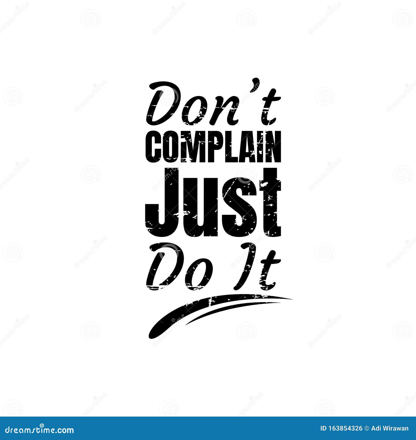 Wallpaper #QWcaCJMBSpphPi3-GMkr321 Dont Complain Just Do It Motivational Quotes Royalty Free Stock