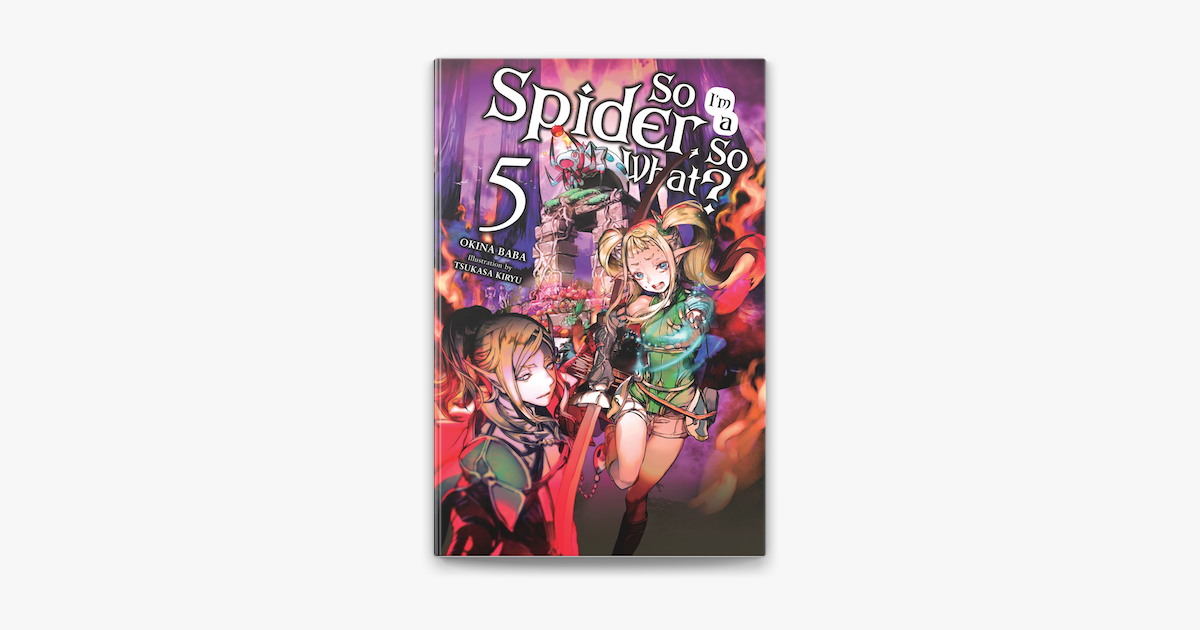 Wallpaper #l7gs2ZIBJvJKYCmEVuvw211 So Im a Spider So What Vol 5 Light Novel on Apple Books