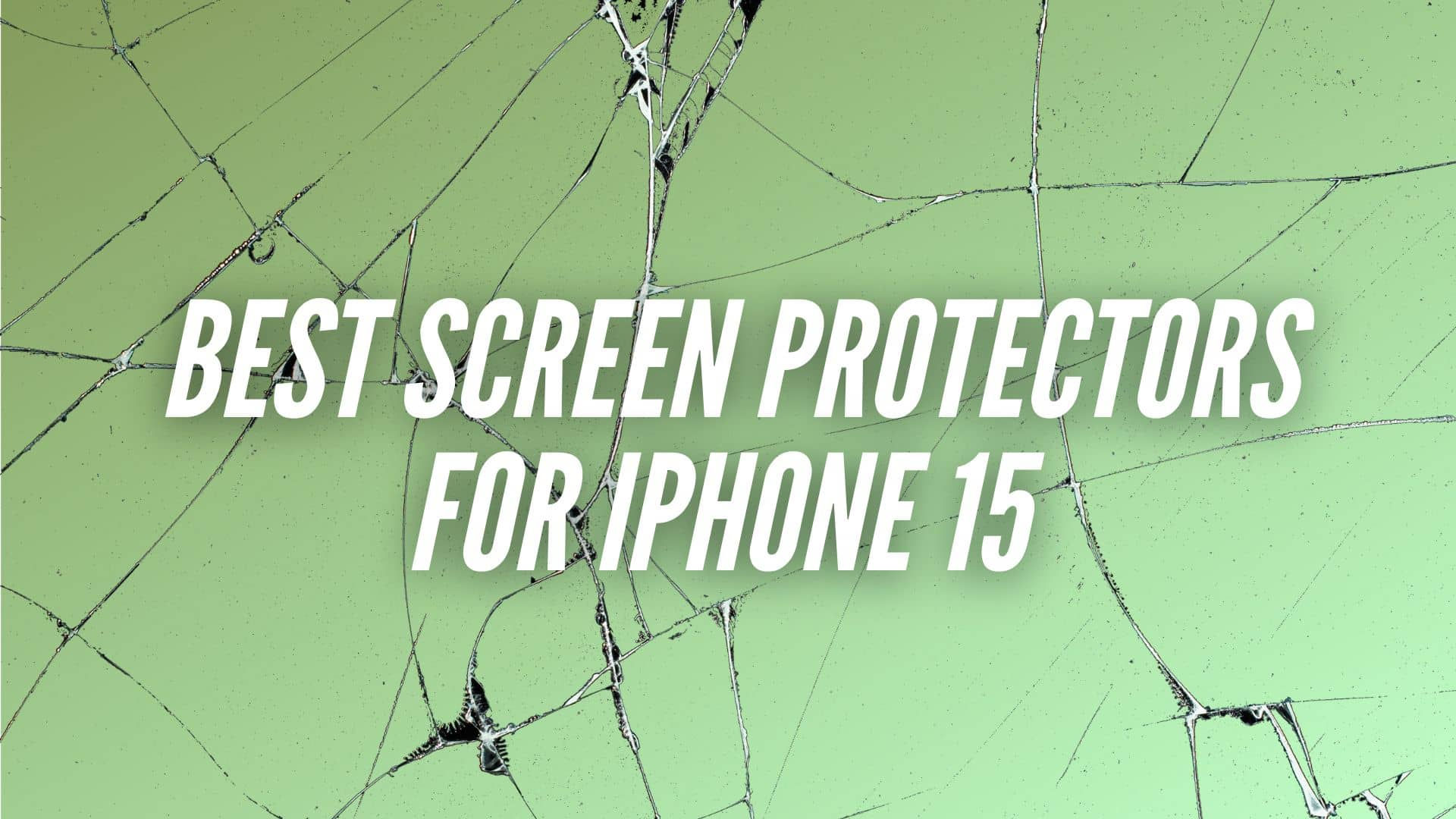 Wallpaper #sWf07JIBSpphPi3-5FU3372 Best Screen Protectors for iPhone 15 Techietechtech