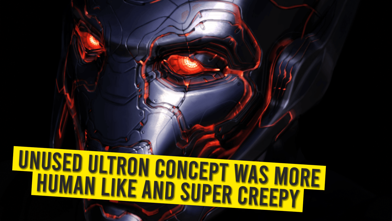 Wallpaper #UKUuOJMBVBiSkHCarI3k213 Unused Ultron Concept Was More Human Like and Super Creepy Animated Times