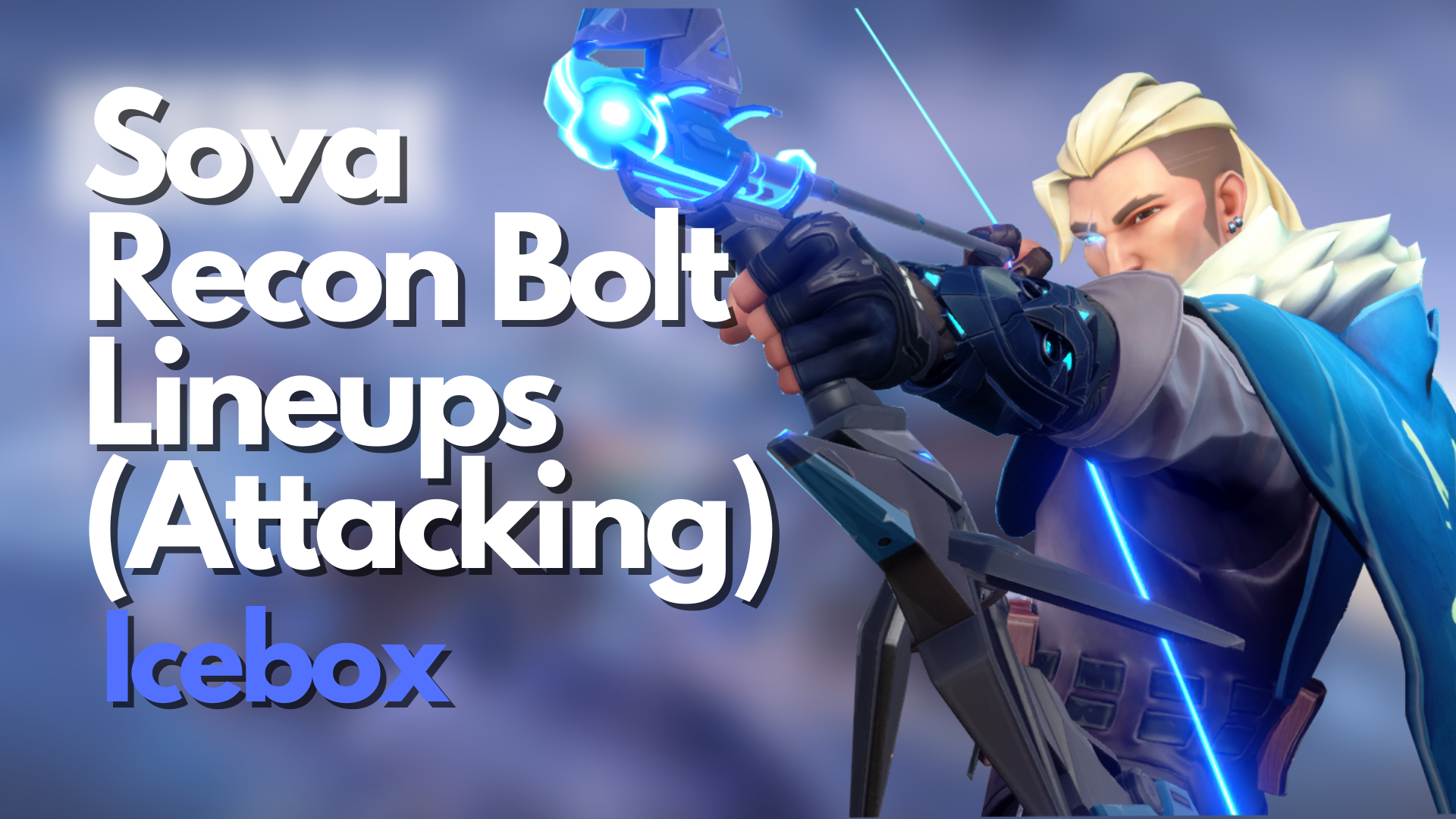 Wallpaper #UrjE3JIBJvJKYCmEqf1U166 Valorant Sova Recon Bolt Lineups for Icebox Attacking Player