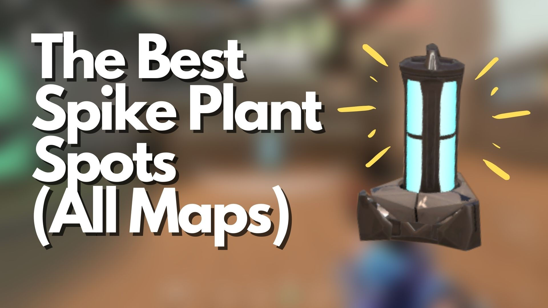 Wallpaper #sGeu9JIBSpphPi3-qnsq55 The Best Spike Plant Spots All Maps in Valorant Player Assist