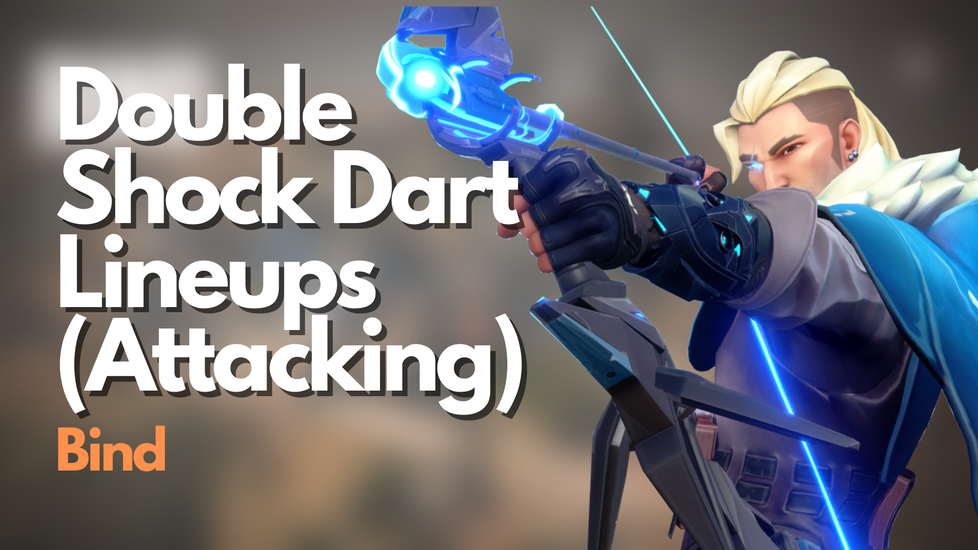 Wallpaper #lGeUCZMBSpphPi3-fNDx174 Valorant Sova Double Shock Dart Lineups for Bind Attacking Player