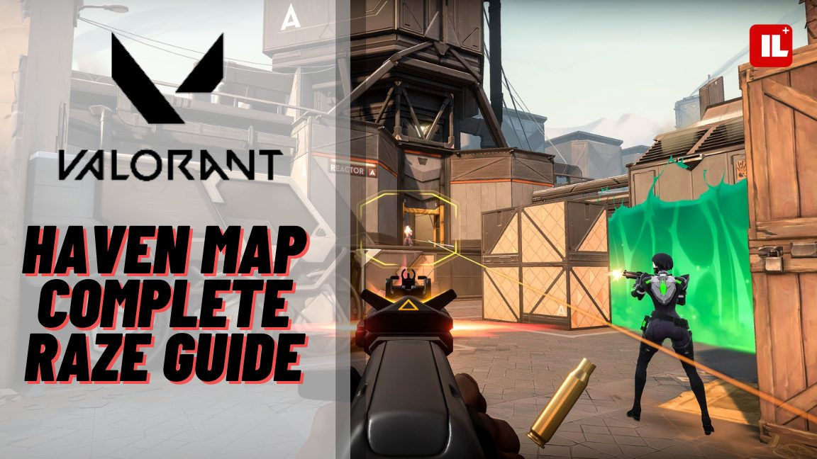 Wallpaper #j7ia25IBJvJKYCmE7PfY362 Complete Raze Map Guide for Haven Valorant Item Level Gaming