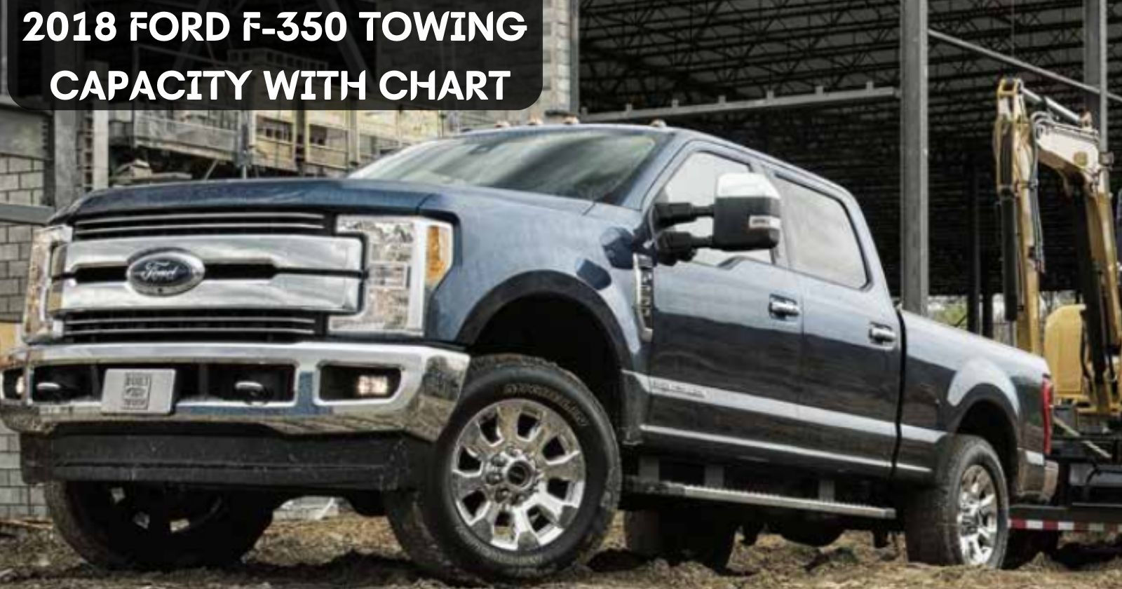 Wallpaper #_0Y3VZcBqAgmjOk2Cl0n84 Explore 2018 Ford F 350 Towing Capacity with Chart Powerful Pickups