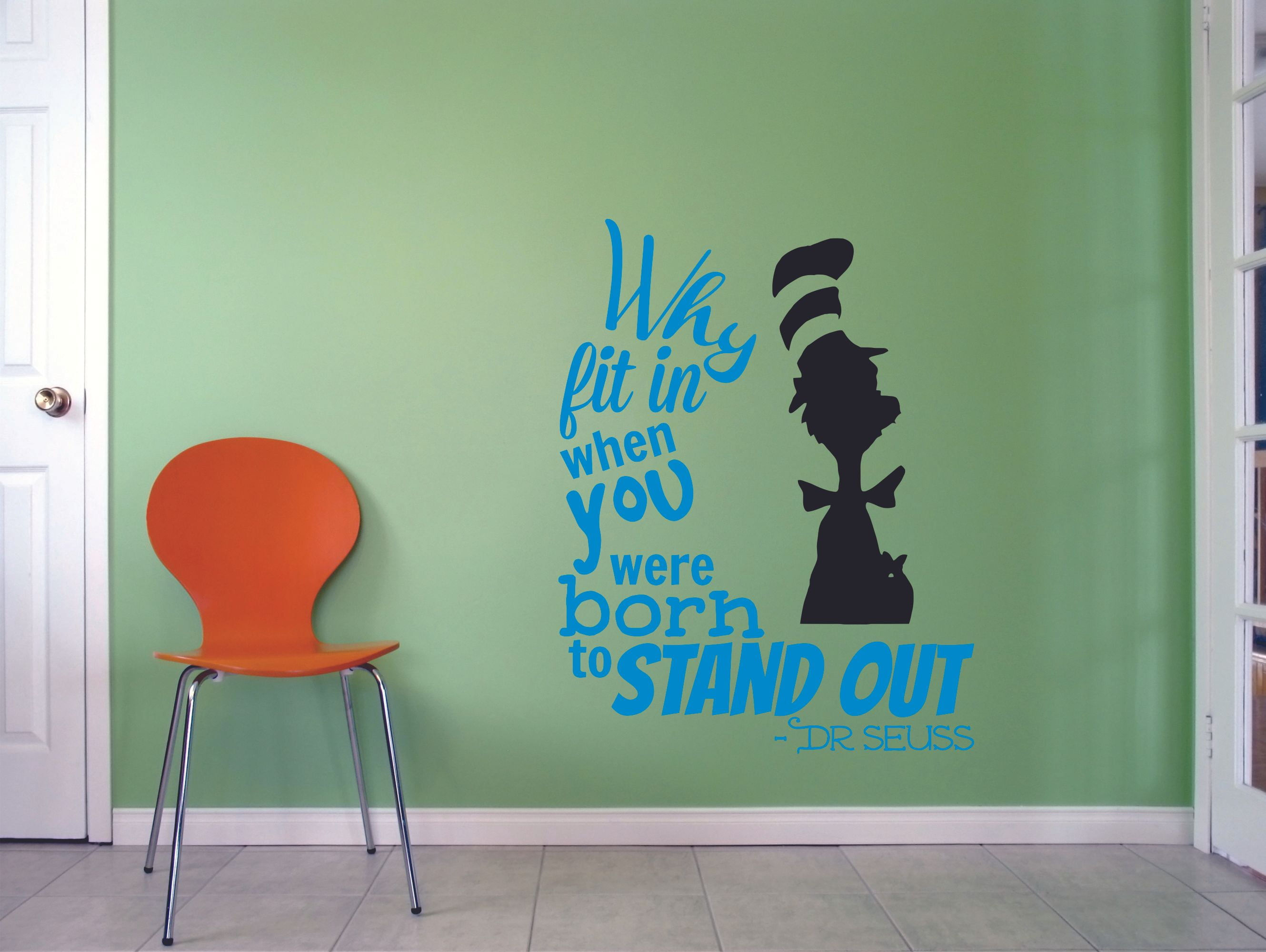 Wallpaper #n-9STJMBMN-XEVvV9D1M77 Dr Seuss Quote Born to Stand Out Customized Wall Decal Custom Vinyl