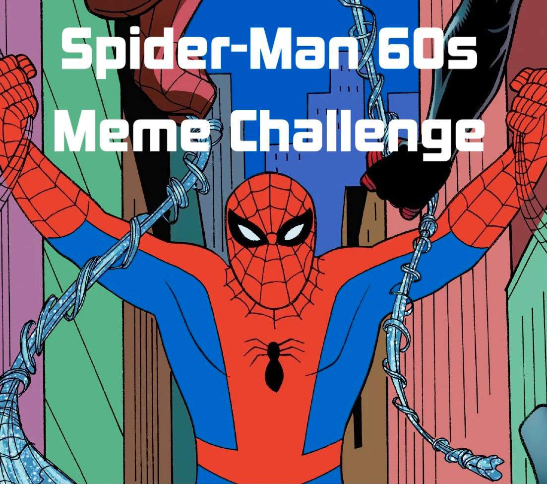 Wallpaper #7RlmDo8BtGB6xQ78FVnu18 Spider Man 60s Meme Challenge Marvel Legends Amino Amino