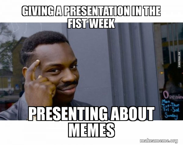Wallpaper #fbhc2ZIBJvJKYCmEKexl195 Giving a Presentation in the Fist Week Presenting About Memes Roll