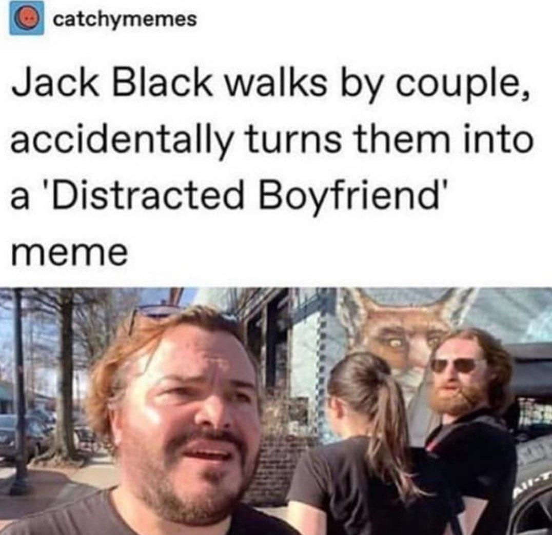 Wallpaper #ImfQBpMBSpphPi3-4cMa245 Invest in the New Jack Black Distracted Boyfriend Meme Template