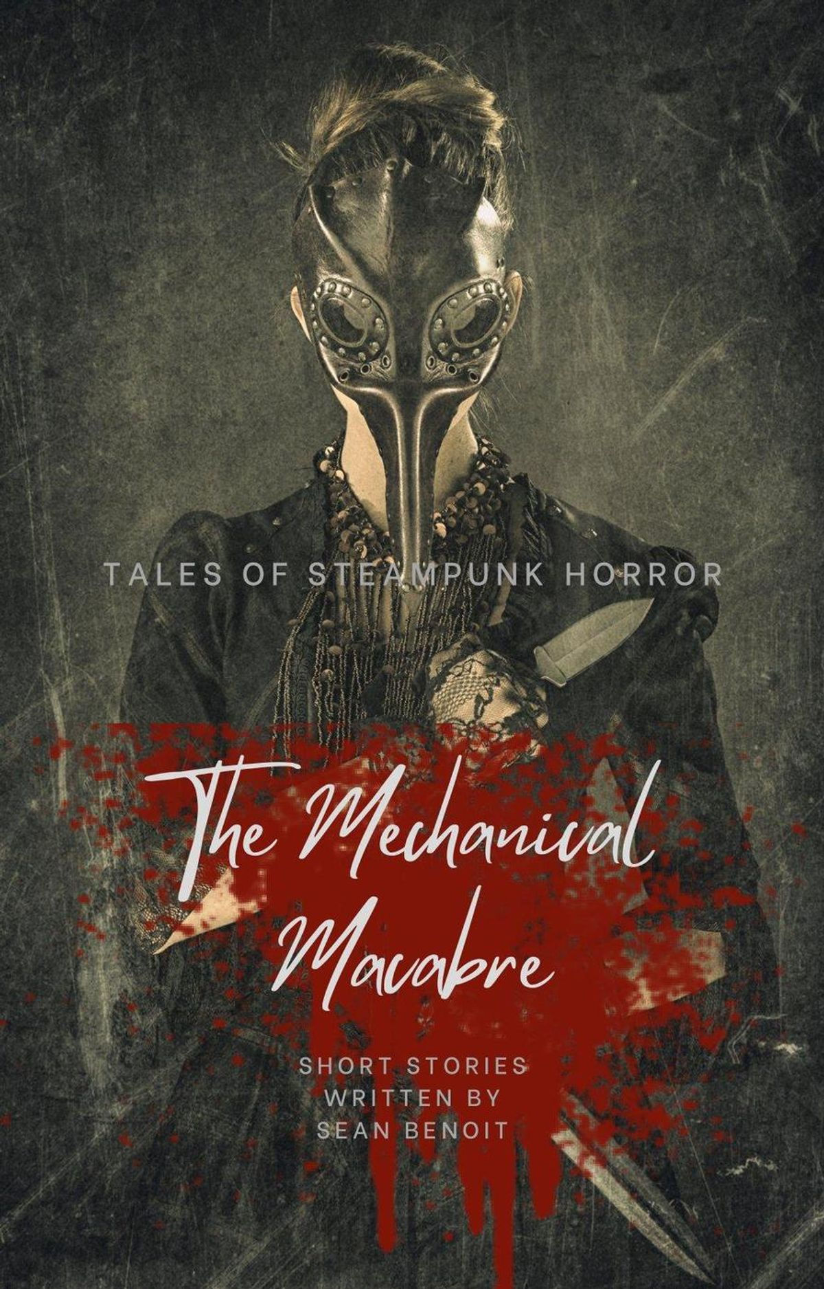 Wallpaper #7m0taJcBycdYOYFTCW8244 The Mechanical Macabre Tales of Steampunk Horror eBook by Sean Benoit