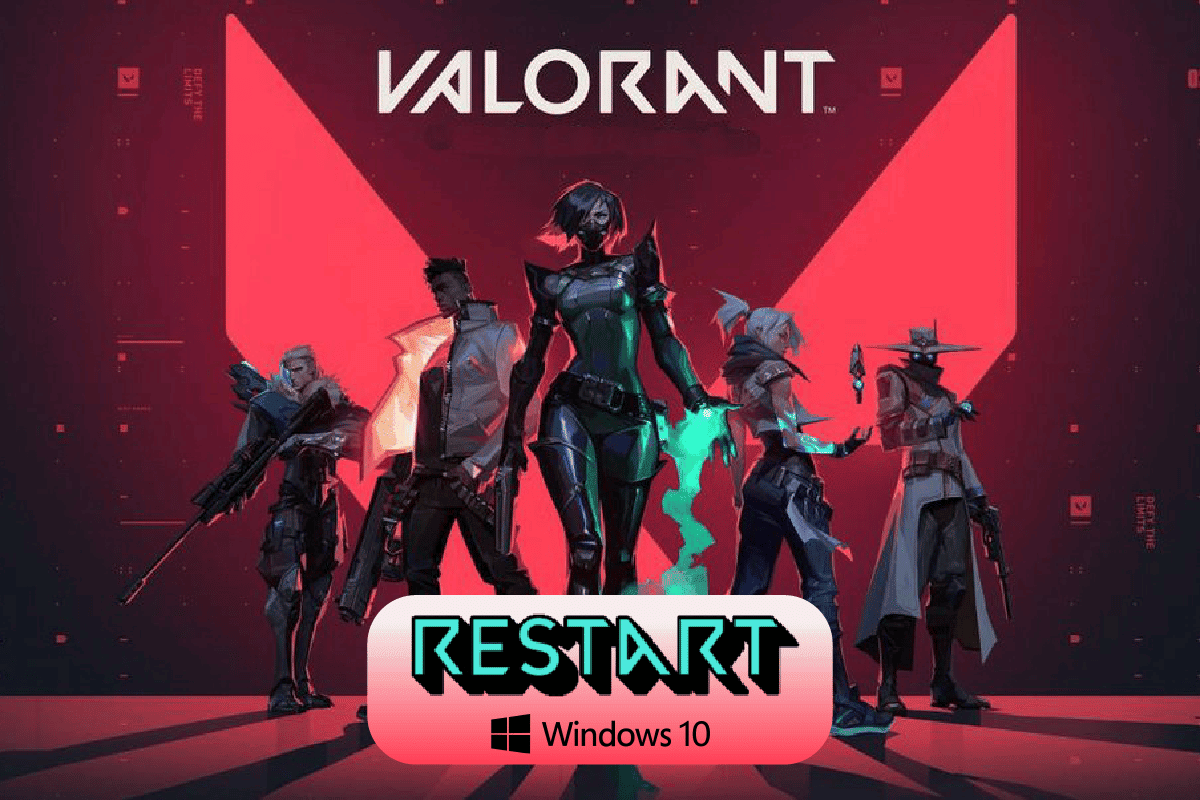 Wallpaper #XWcF9ZIBSpphPi3-Pn2J22 How to Restart Valorant Riot Client in Windows 10 Techcult
