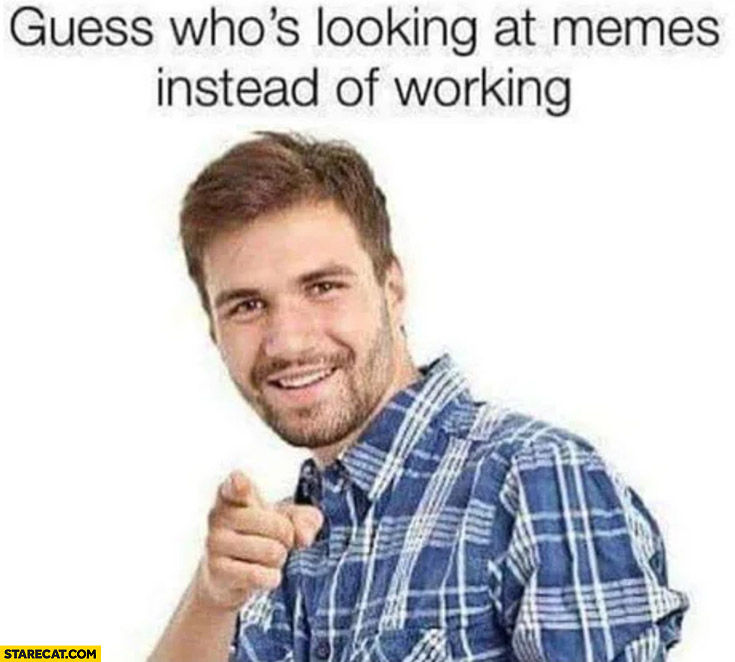 Wallpaper #fbhc2ZIBJvJKYCmEKexl200 Guess Whos Looking at Memes Instead of Working Man Pointing at You