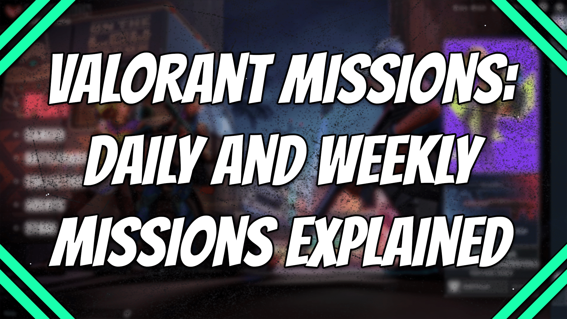 Wallpaper #VWdwDpMBSpphPi3-W-rC42 Valorant Missions Guide Daily and Weekly Missions Explained