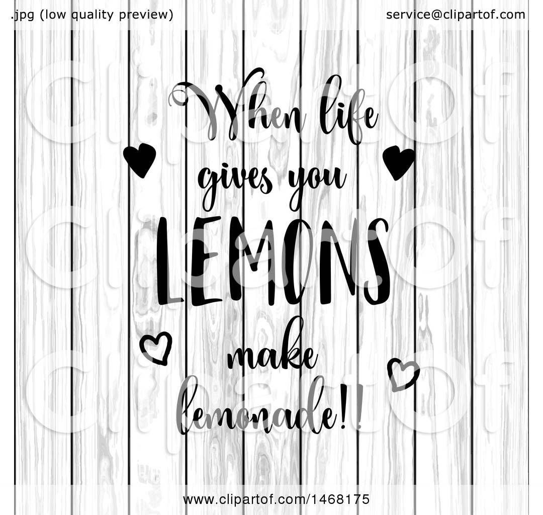 Wallpaper #02ewD5MBSpphPi3-Ae9s424 Clipart of a When Life Gives You Lemons Make Lemonade Quote Over White
