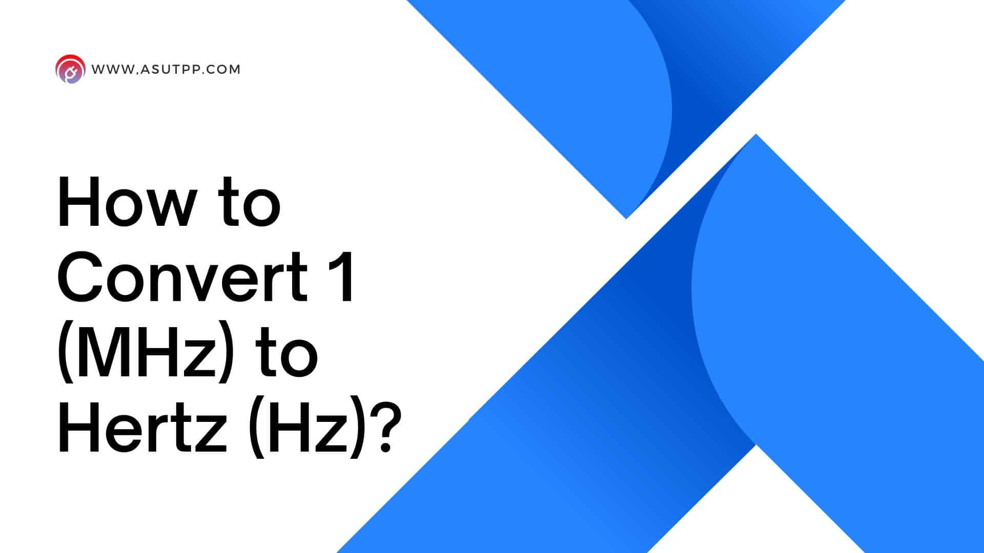 Wallpaper #K2ef65IBSpphPi3-6k2o79 How to Convert 1 Megahertz Mhz to Hertz Hz