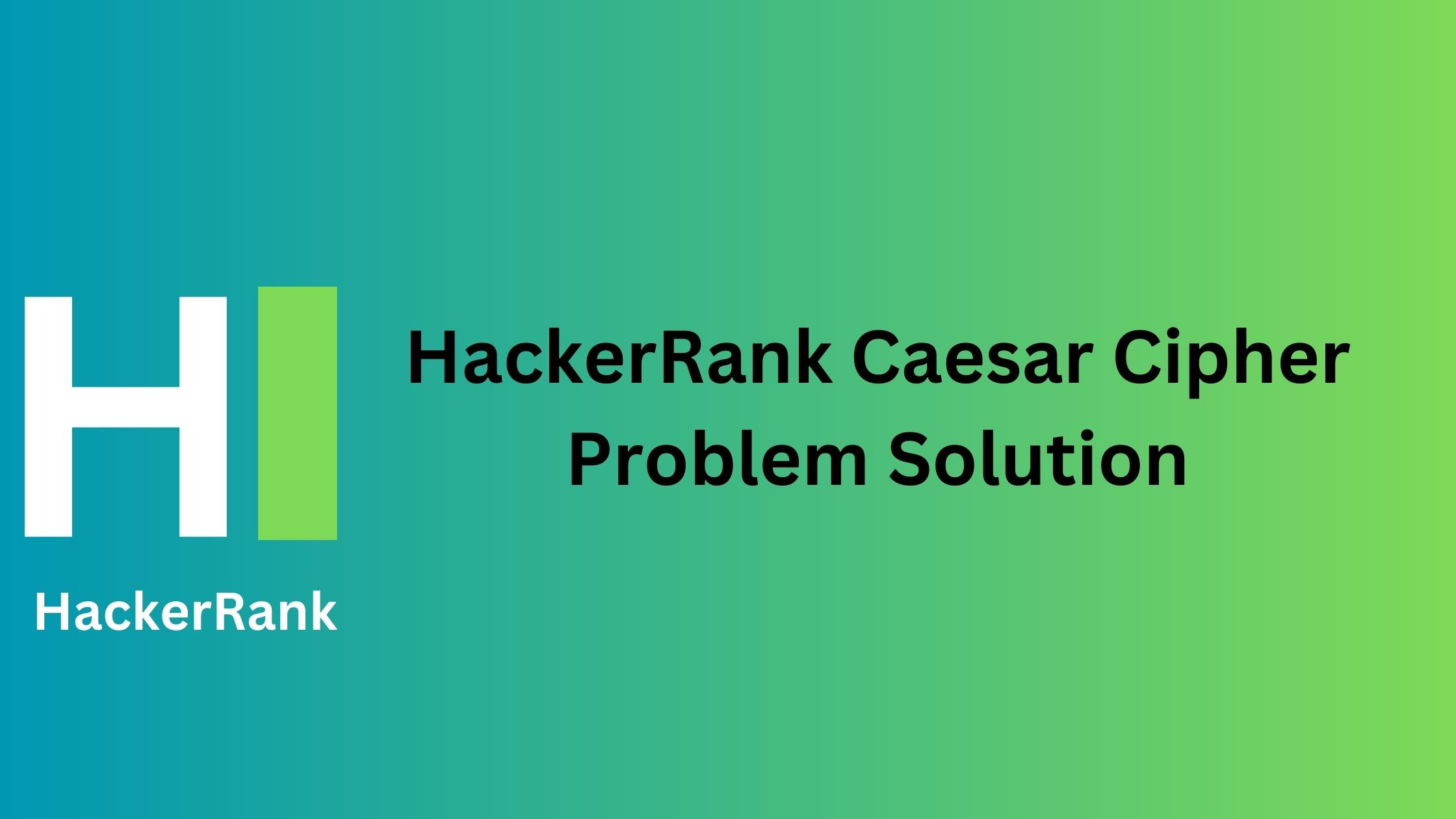 Wallpaper #VKmYipcBxbDgA0RltfG7165 Hackerrank Caesar Cipher Problem Solution Thecscience