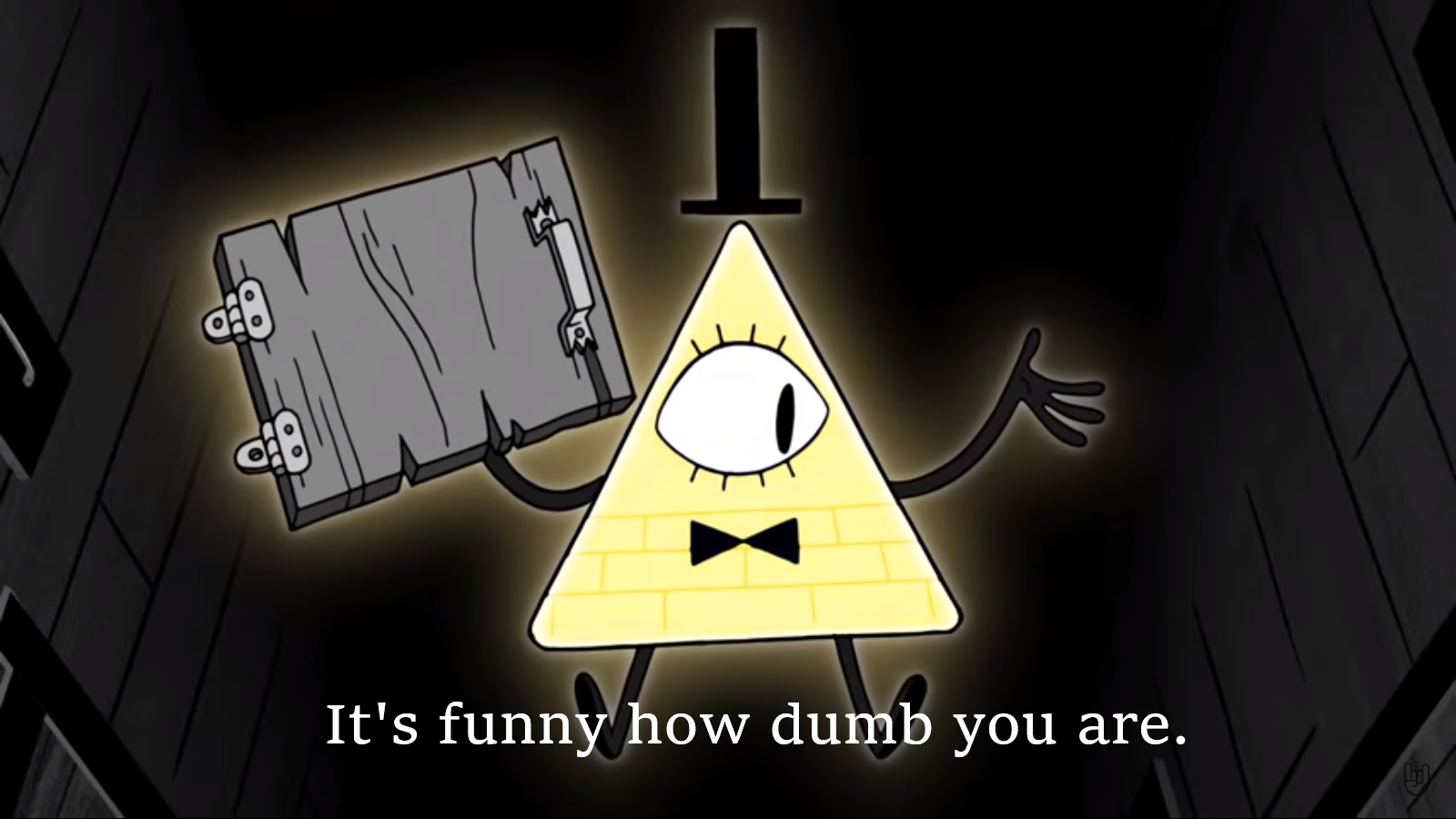 Wallpaper #yGeGApMBSpphPi3-qq-c37 Its Funny How Dumb You Are Bill Cipher Meme Generator