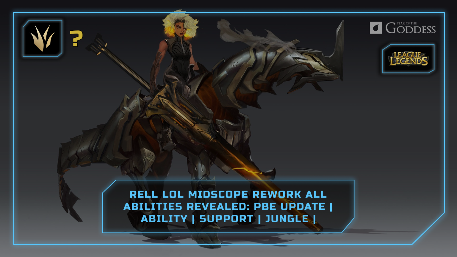 Wallpaper #92e0DJMBSpphPi3-B9-e143 Rell Lol Midscope Rework All Abilities Revealed and Explained Pbe