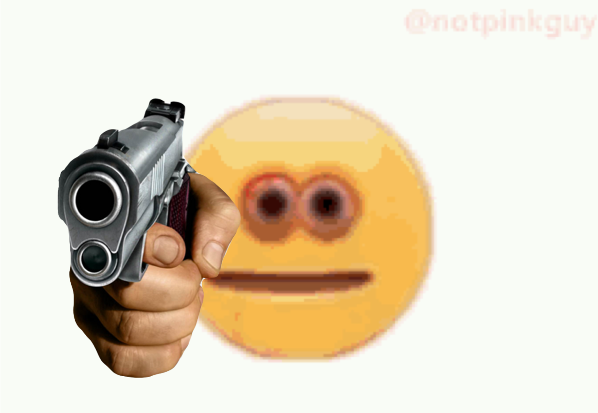Wallpaper #ImfQBpMBSpphPi3-4cMa225 Cursed Emoji Pointing Gun Blank Template Imgflip