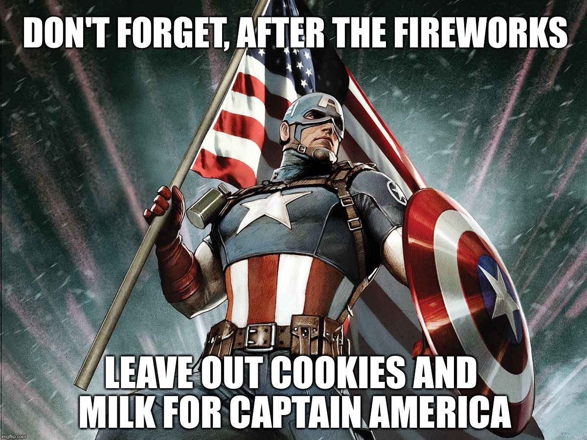 Wallpaper #50Vjn44B7YBJg1BV9qIi17 Captain America Holding an American Flag with the Text "don't Forget, After the Fireworks, Leave Out Cookies and Milk for Captain America"