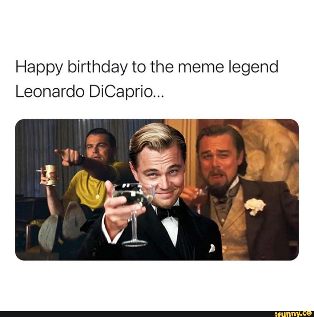 Wallpaper #GGcJ7ZIBSpphPi3-z1bZ159 Happy Birthday to the Meme Legend Leonardo Dicaprio Ifunny