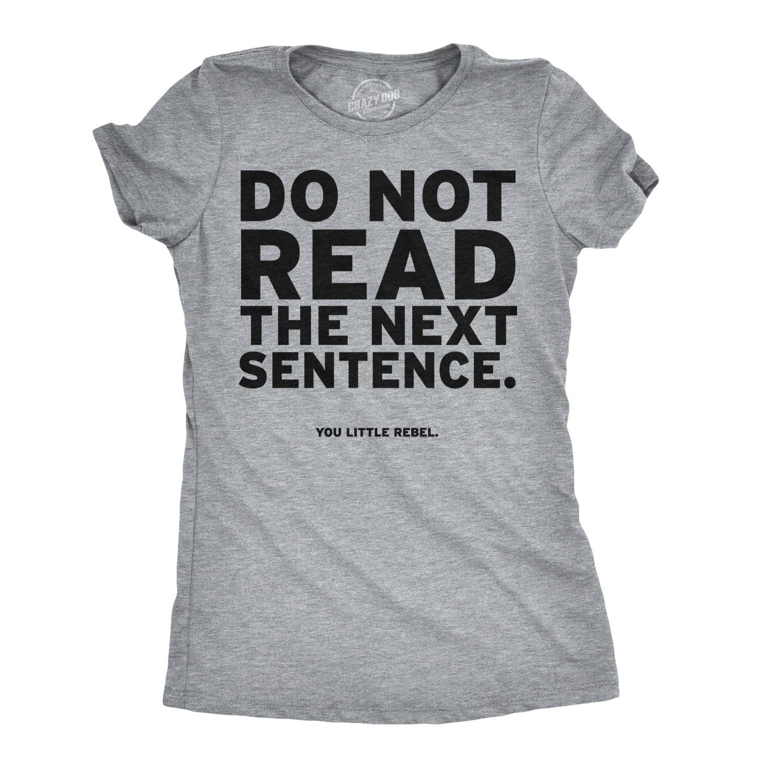 Wallpaper #fjGgNZMB5zzyi_yYSVdF2 Womens Do Not Read the Next Sentence T Shirt Funny English Shirt for