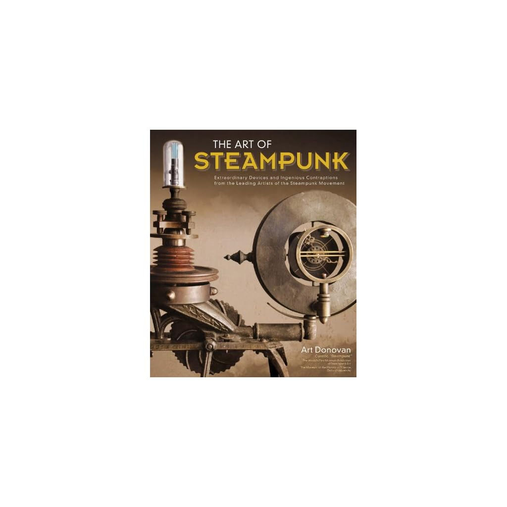 Wallpaper #3BkEF48BtGB6xQ78RG4Z17 Art of Steampunk the Extraordinary Devices and Ingenious Contraptions