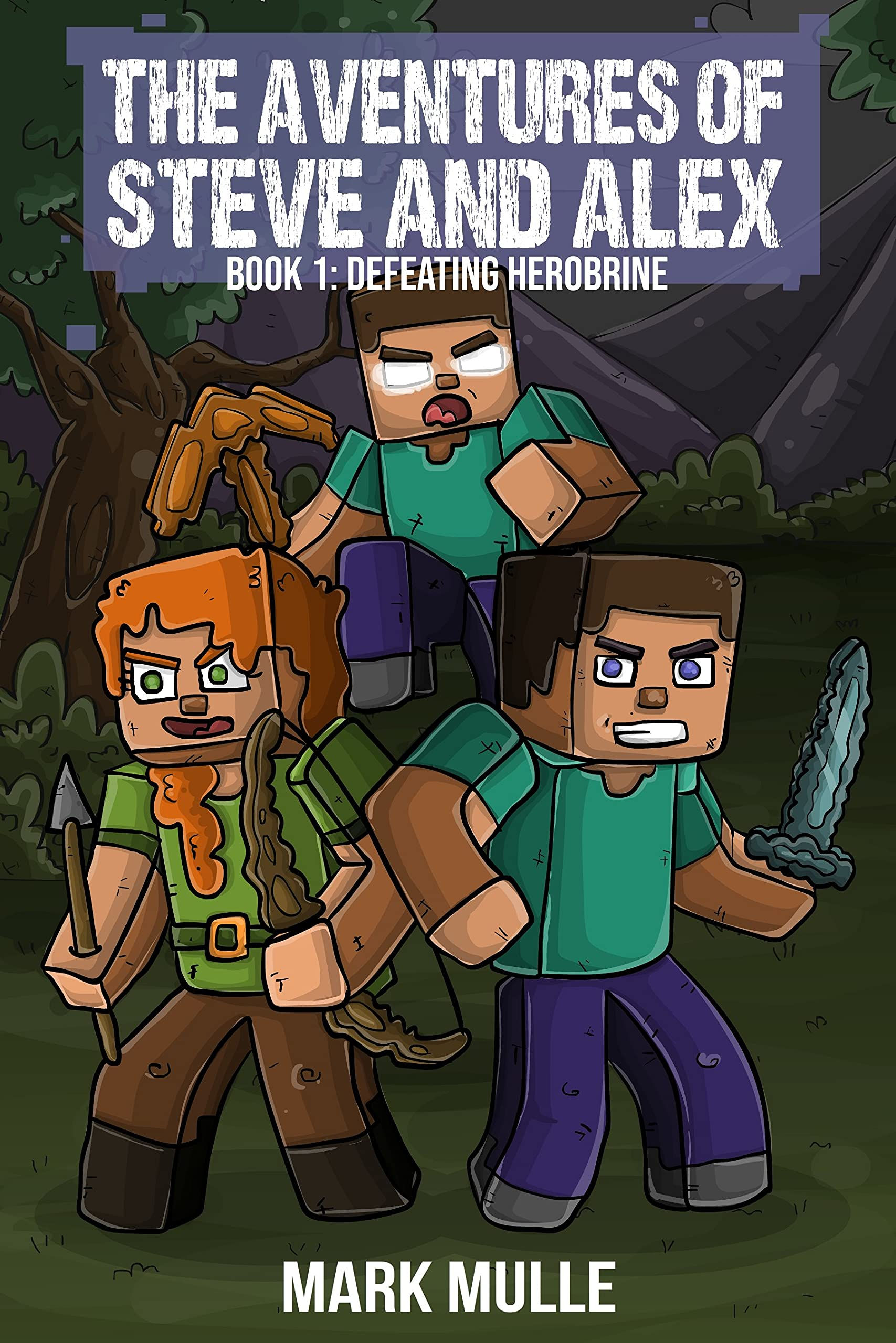 Wallpaper #a2coCpMBSpphPi3-tNPo80 The Adventures of Steve and Alex Book 1 Defeating Herobrine by Mark