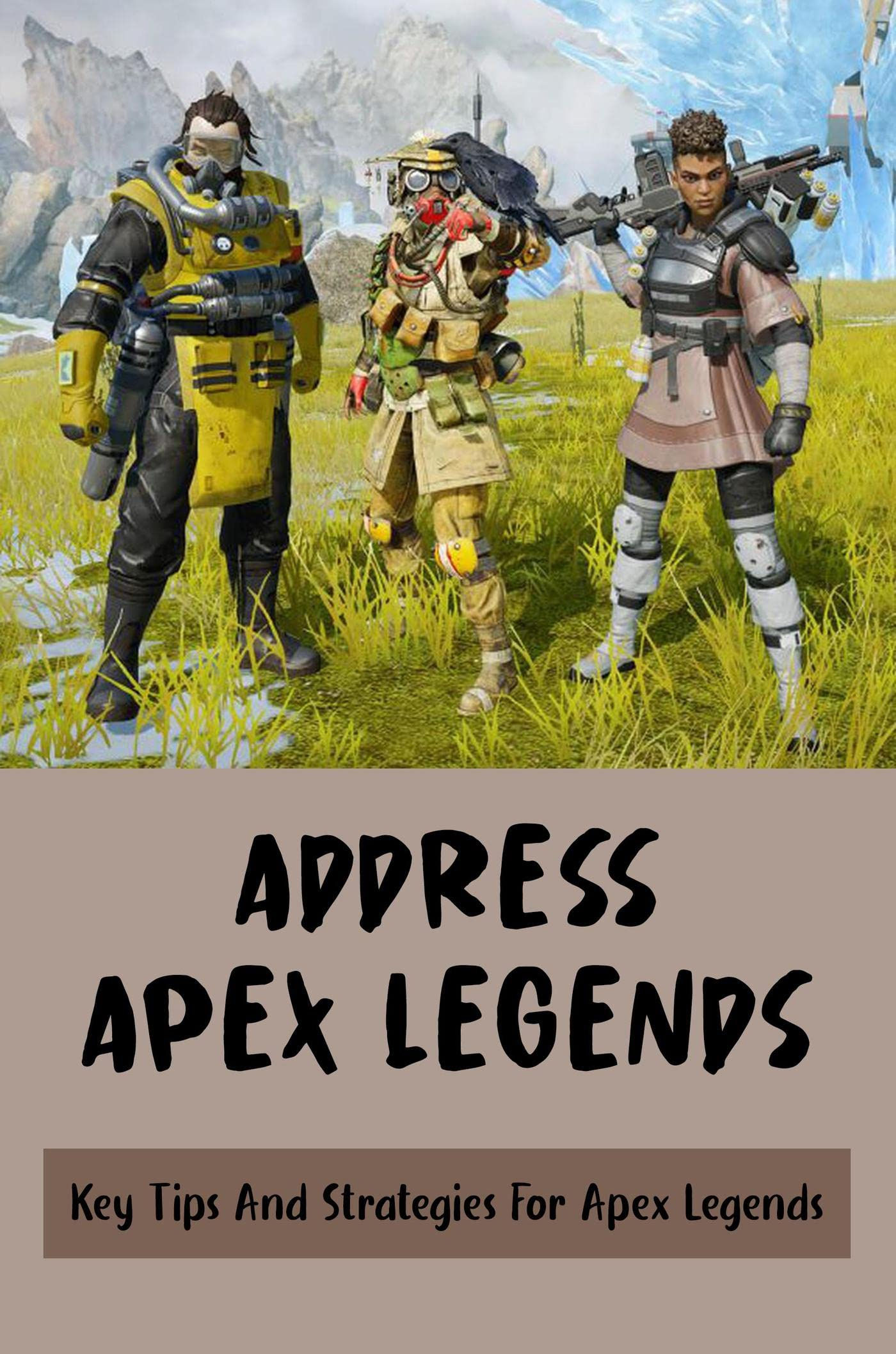 Wallpaper #PJ0fZJcBkAG5jTCHE7BP12 Address Apex Legends Key Tips and Strategies for Apex Legends by